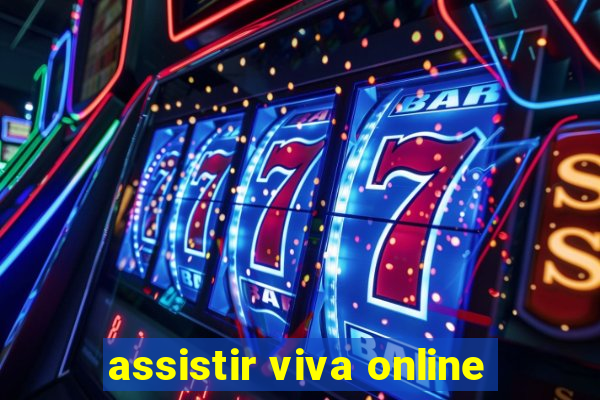 assistir viva online